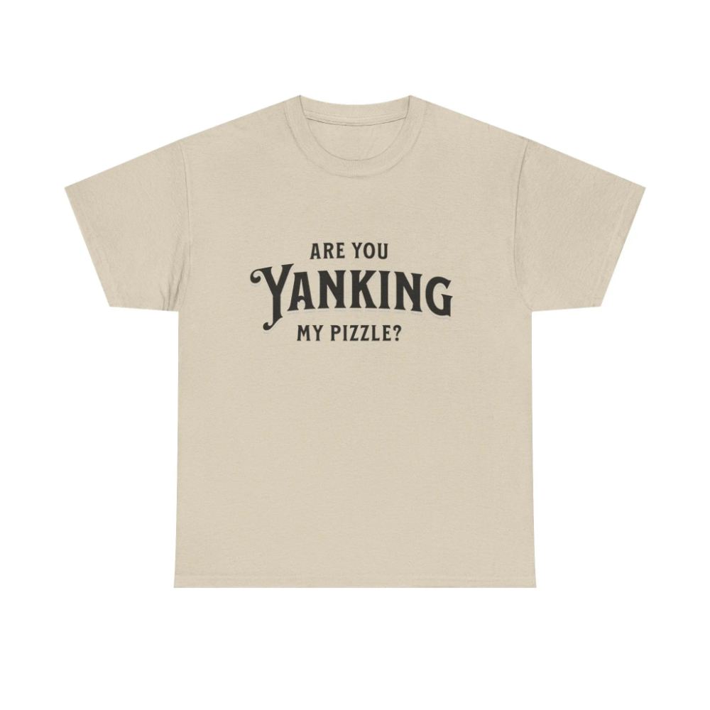 Are You Yanking My Pizzle? Fun - Esports Gaming Shirts recension och pris